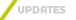 Updates